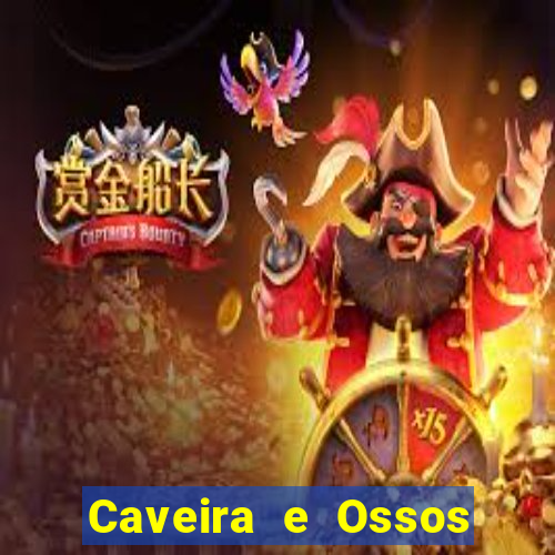 Caveira e Ossos cruzados o que significa